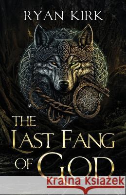 The Last Fang of God Ryan Kirk   9781953692313 Waterstone Media