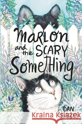 Marlon and the Scary Something Dan Bailes Melissa Gardner 9781953698049