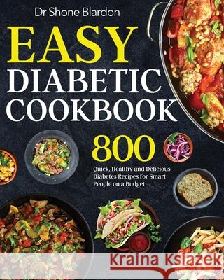 Easy Diabetic Cookbook Shone Blardon 9781953702685 Bluce Jone