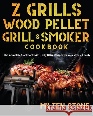 Z Grills Wood Pellet Grill & Smoker Cookbook Milten Stone 9781953702890 Jake Cookbook
