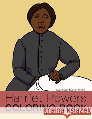 Harriet Powers Coloring Book Melanie Baxter 9781953708076 Silver Paw Publishing