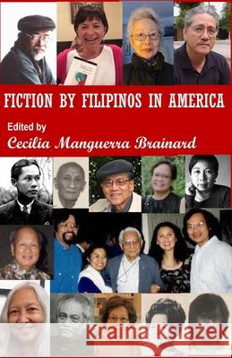 Fiction by Filipinos in America: Us Edition Cecilia Manguerra Brainard 9781953716057