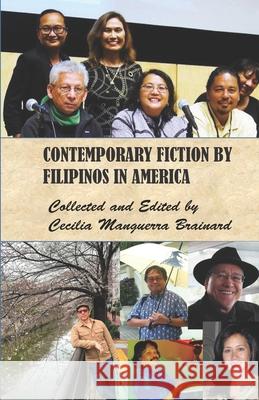 Contemporary Fiction by Filipinos in America: US Edition Cecilia Manguerra Brainard 9781953716095