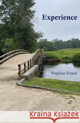 Experience: Three One-Act Plays about Ralph Waldo Emerson Stephen Evans 9781953725738