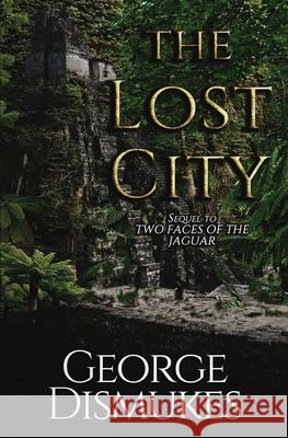 The Lost City George Dismukes 9781953735423