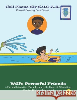 Will's Powerful Friends: Power of Affirmations (Positive Thinking & Speaking) Becca Weber Onesimus Morrison Brandon Sugar 9781953741059