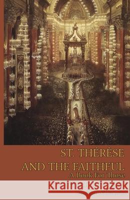 St. Therese and the Faithful Benedict Williamson 9781953746184