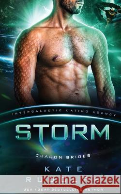 Storm: Intergalactic Dating Agency Kate Rudolph 9781953748423 Kate Rudolph