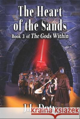 The Heart of the Sands: Epic Fantasy of Magic, Witches and Demon Halfmen J L Doty 9781953757036 J. L. Doty