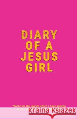 Diary Of A Jesus Girl: Journal Crystal S. Daye 9781953759252 Dayelight Publishers