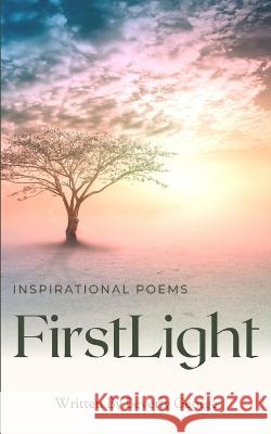 First Light: Poetry Beverly George   9781953760159 Pure Thoughts Publishing, LLC