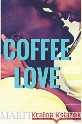 Coffee Love: African American Christian Romance Marita Kinney 9781953760210