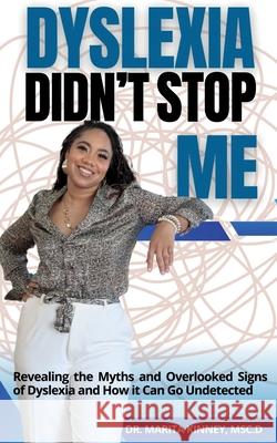 Dyslexia Didn't Stop Me Marita Kinney 9781953760401