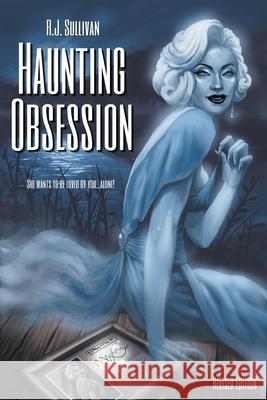 Haunting Obsession R. J. Sullivan Bonnie Wasson 9781953763006 Darkwhimsy Books