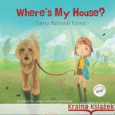 Where's My House?: Sierra National Forest Lily Liu Susie A. Harder 9781953771001 Authorable
