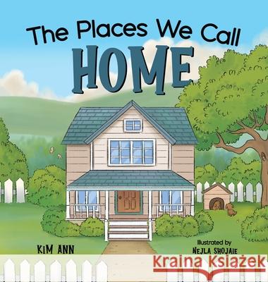 The Places We Call Home Kim Ann Nejla Shojaie 9781953774545 Lucky Four Press