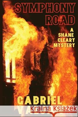 Symphony Road: A Shane Cleary Mystery Gabriel Valjan 9781953789075 Historia