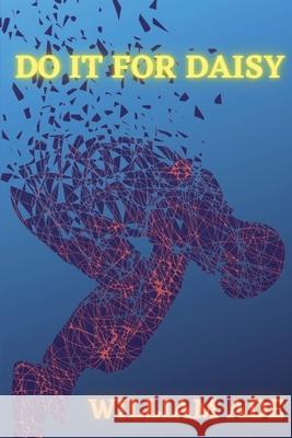 Do It For Daisy William Ade 9781953789563 Level Best Books