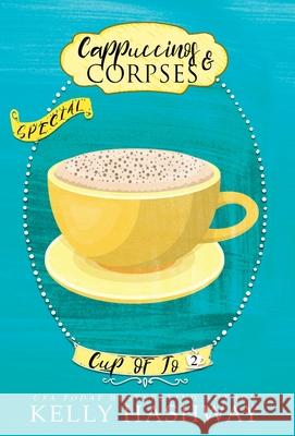 Cappuccinos and Corpses Kelly Hashway 9781953800060 Kelly Hashway