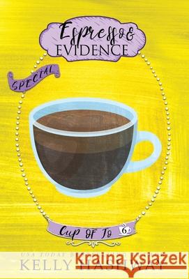 Espresso and Evidence Kelly Hashway 9781953800084