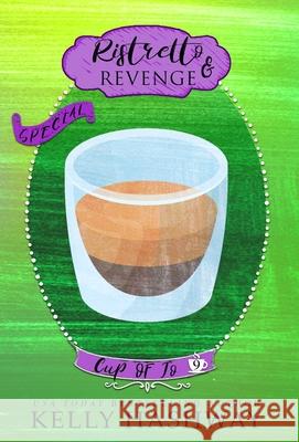 Ristretto and Revenge Kelly Hashway 9781953800275 Kelly Hashway