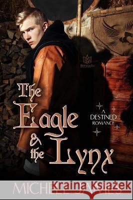 The Eagle & The Lynx Michele James 9781953810311 Boroughs Publishing Group