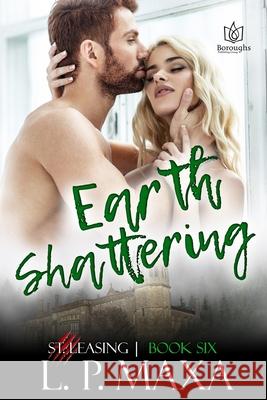 Earth Shattering L P Maxa 9781953810595 Boroughs Publishing Group