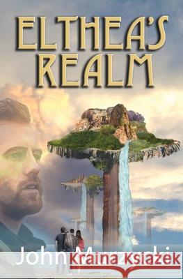 Elthea's Realm John Murzycki 9781953815002 Warner Trail Press