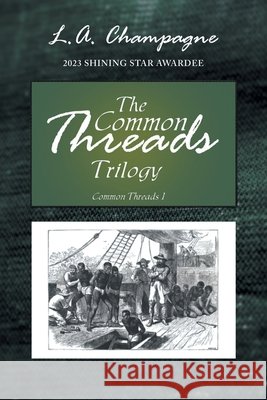 Common Threads I L. A. Champagne 9781953821812