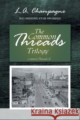 Common Threads II L. A. Champagne 9781953821836