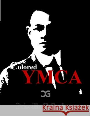 Colored YMCA Priscilla T Graham 9781953824011