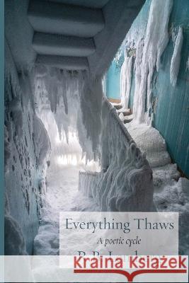 Everything Thaws: A poetic cycle R. B. Lemberg 9781953829313 Ben Yehuda Press