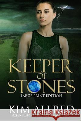 Keeper of Stones Large Print Kim Allred   9781953832061 Storm Coast Publishing, LLC