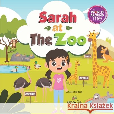 Sarah at the Zoo Green Fig                                9781953836892 Green Fig Books
