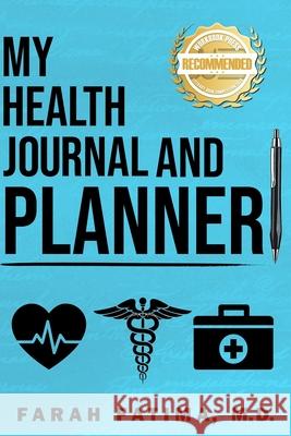My Health Journal and Planner Farah Fatima 9781953839596 Workbook Press