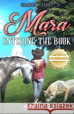 Mara Entering the Book Sharron L. Ensign 9781953839671