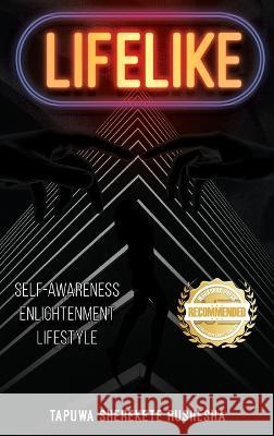 Lifelike Tapuwa Sherekete Rushesha   9781953839923 Workbook Press