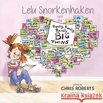 Lelu Snorkenhaken and the Really Really Really Big Thing Kathrine Gutkovskiy Chris Roberts 9781953842015