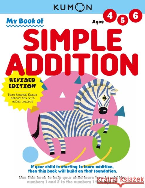 Kumon My Book of Simple Addition: Revised Ed Kumon Publishing 9781953845054 Kumon Publishing North America, Inc