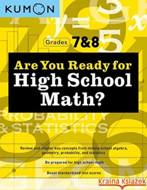 Are You Ready for High School Math? Kumon Publishing 9781953845238 Kumon Publishing North America, Inc