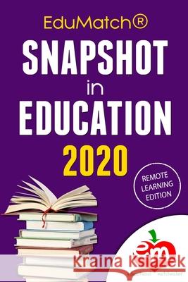 EduMatch Snapshot in Education 2020 Sarah Thomas 9781953852052 Edumatch