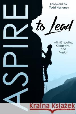 Aspire to Lead Joshua Stamper 9781953852380 Edumatch