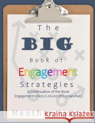 The BIG Book of Engagement Strategies Heather Lyon 9781953852427