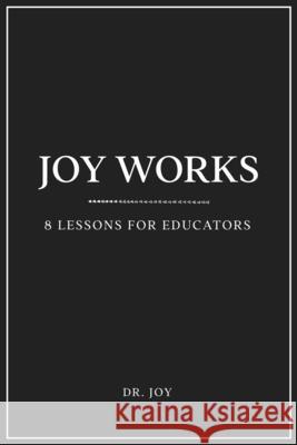 Joy Works Joy 9781953852687 Edumatch