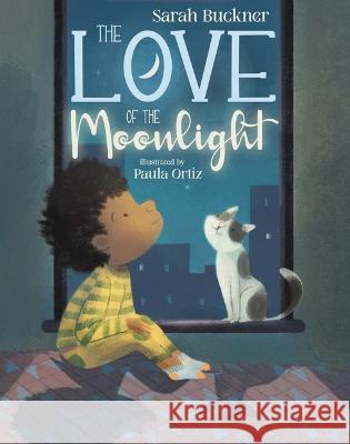 The Love of the Moonlight Sarah Buckner Paula Ortiz 9781953859594 Soaring Kite Books