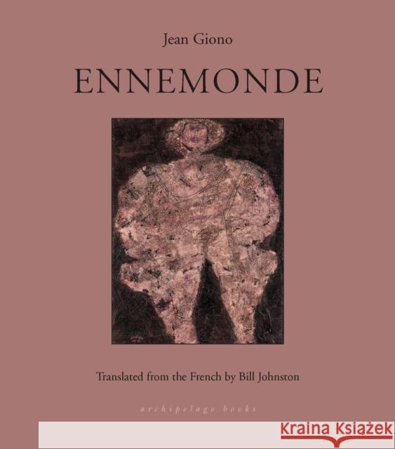 Ennemonde Jean Giono Bill Johnston 9781953861122 Archipelago Books