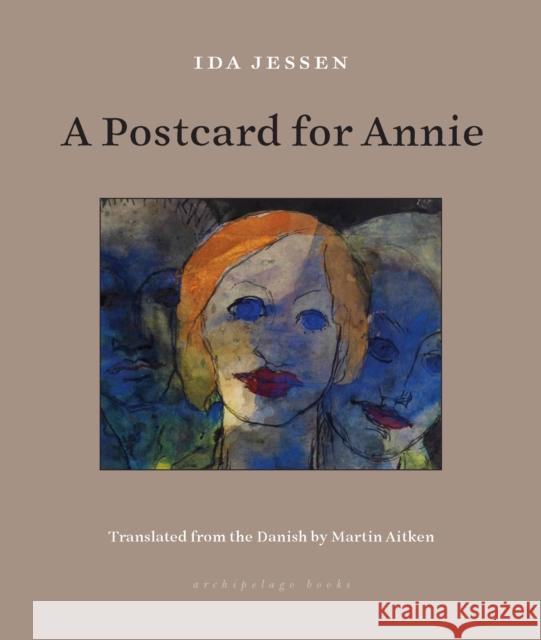 A Postcard for Annie Ida Jessen 9781953861221 Archipelago Books