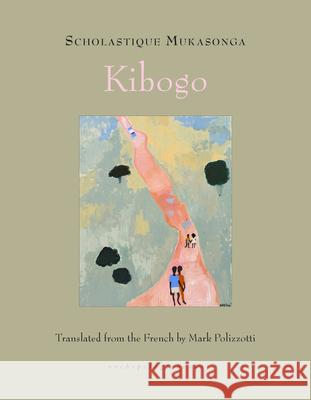Kibogo Scholastique Mukasonga Mark Polizzotti 9781953861368 Archipelago Books