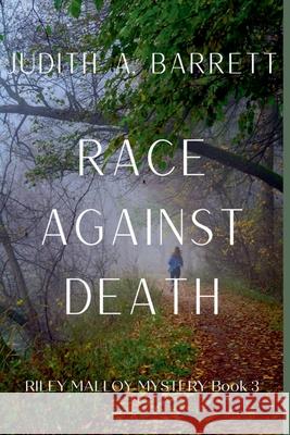 Race Against Death Judith a. Barrett 9781953870155 Wobbly Creek, LLC