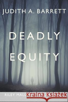 Deadly Equity Judith a Barrett   9781953870353 Judith A. Barrett